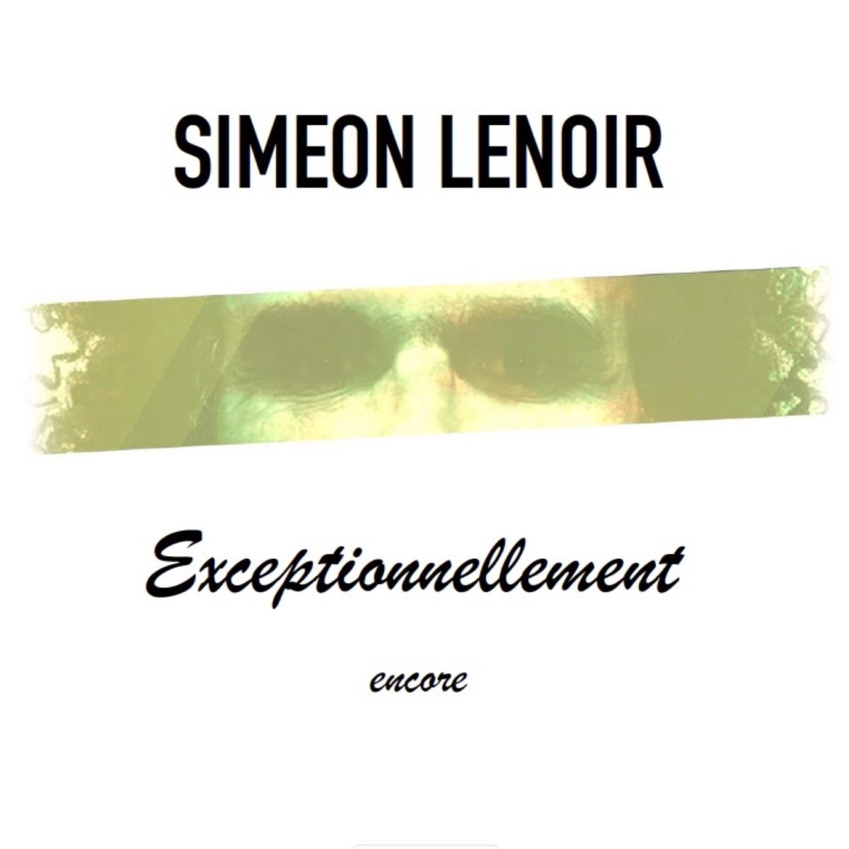EXCEPTIONNELLEMENT encore - Full Album